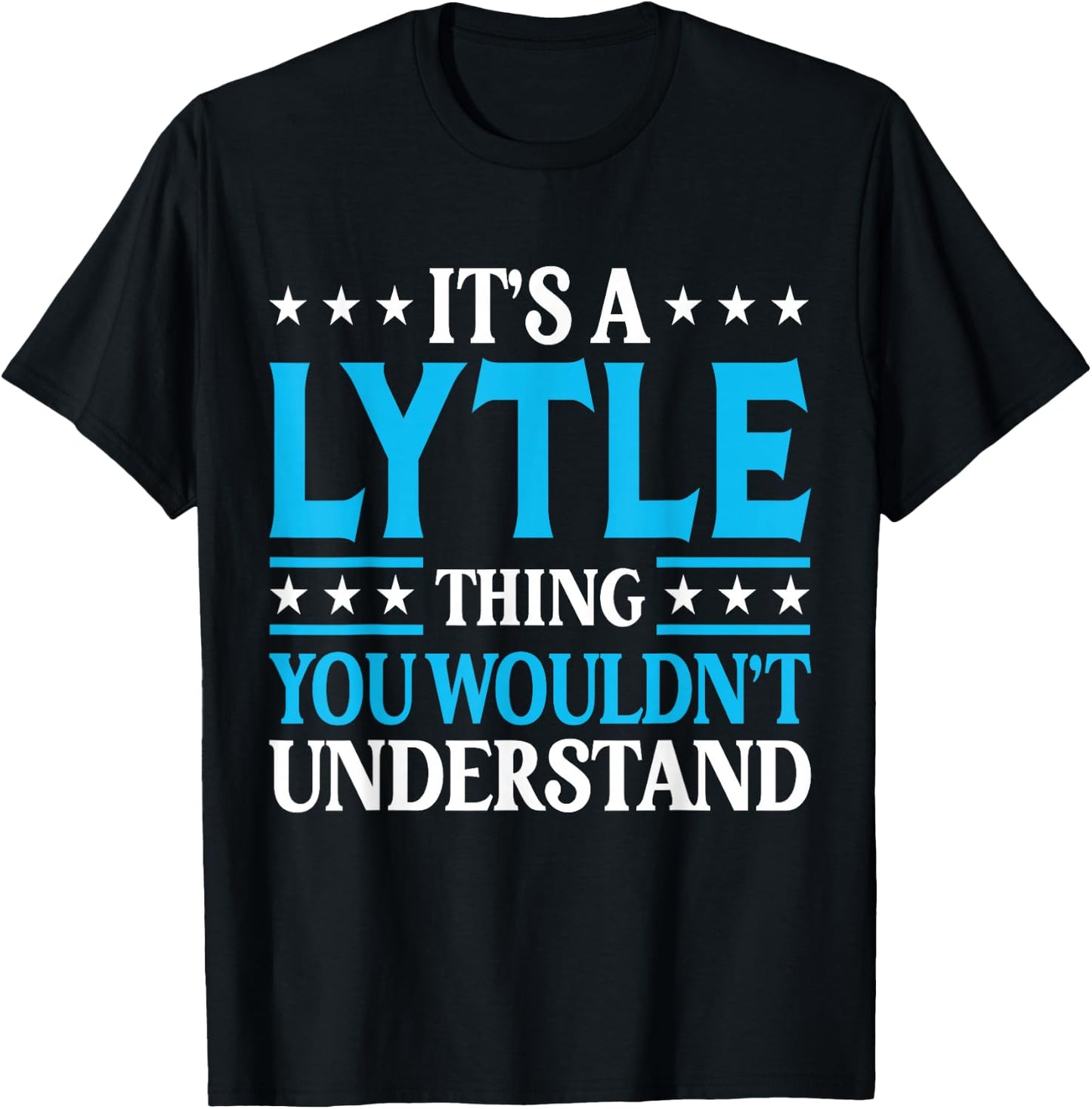 It's A Lytle Thing Surname Funny Team Family Last Name Lytle T-Shirt - T-Shirt | Black