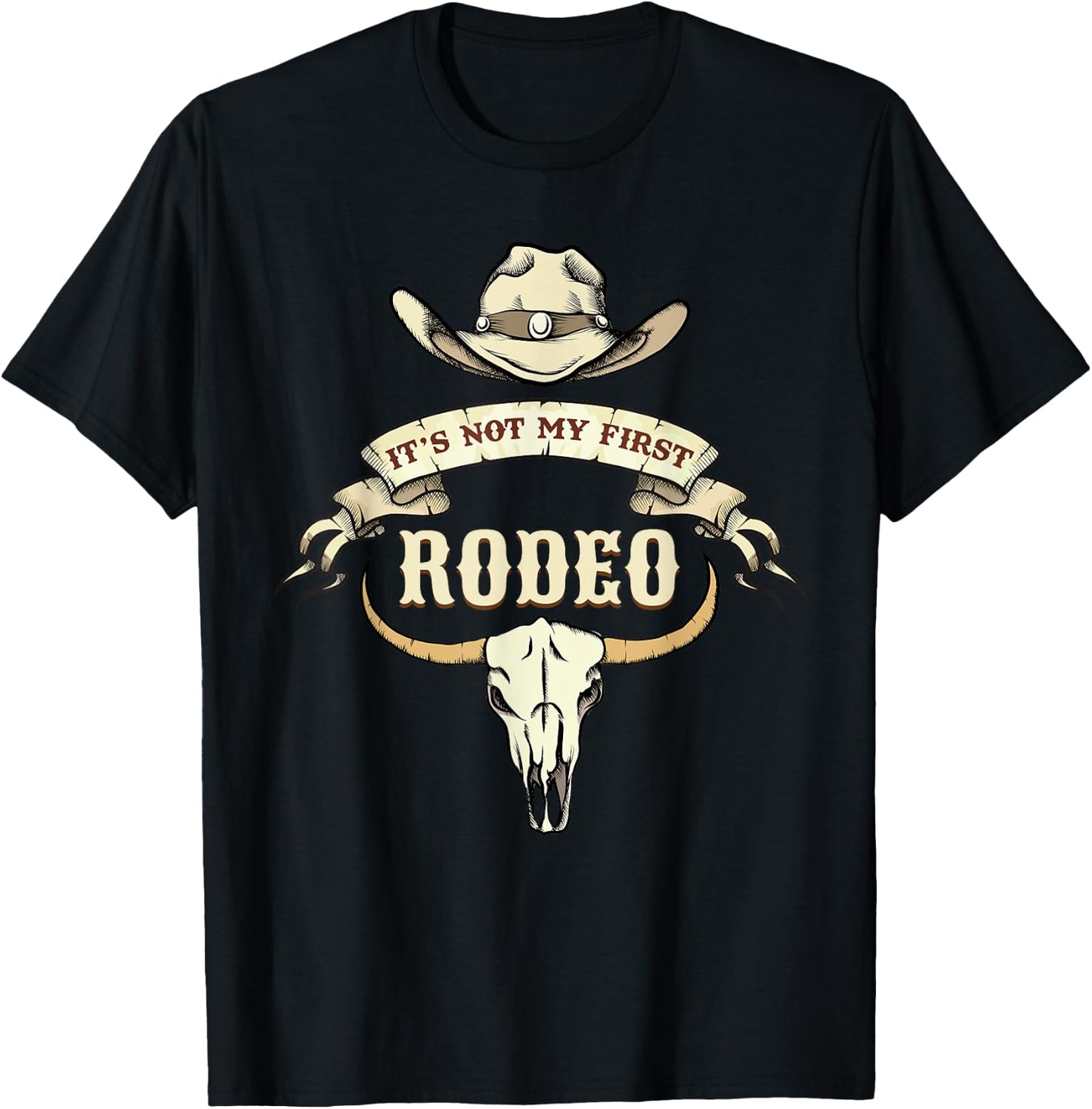 It's Not My First Rodeos Cowboy Rodeo Ranch T-Shirt - T-Shirt | Black