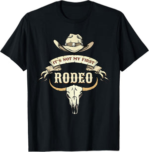 It's Not My First Rodeos Cowboy Rodeo Ranch T-Shirt - T-Shirt | Black