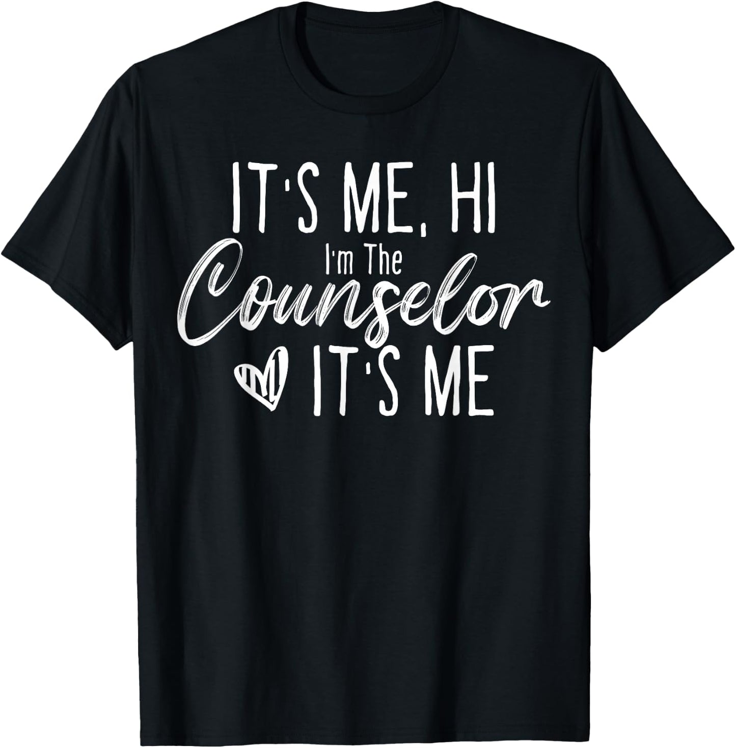School Counselor It's Me Hi I'm The Counselor Back to School T-Shirt - T-Shirt | Black