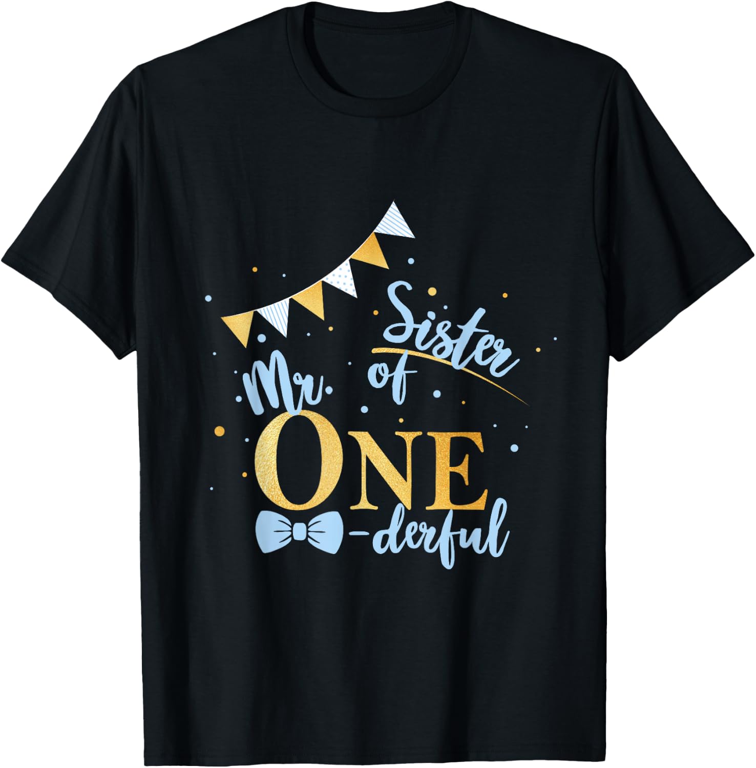 Sister Of Mr One-derful Party Blue-Gold Boy 1st Birthday T-Shirt - T-Shirt | Black