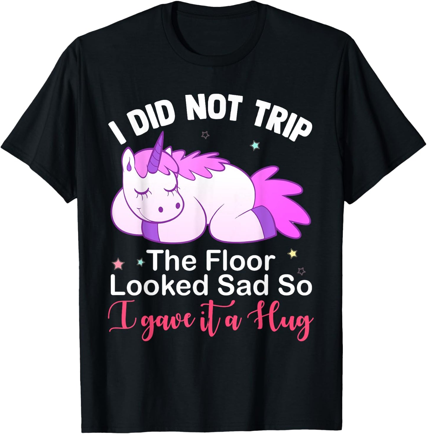 Unicorn i did not trip the floor looked sad T-Shirt - T-Shirt | Black