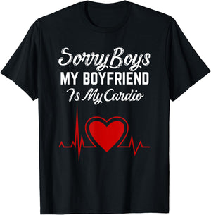 Sorry Boys My Boyfriend Is my Cardio Heart Valentines Day T-Shirt - T-Shirt | Black