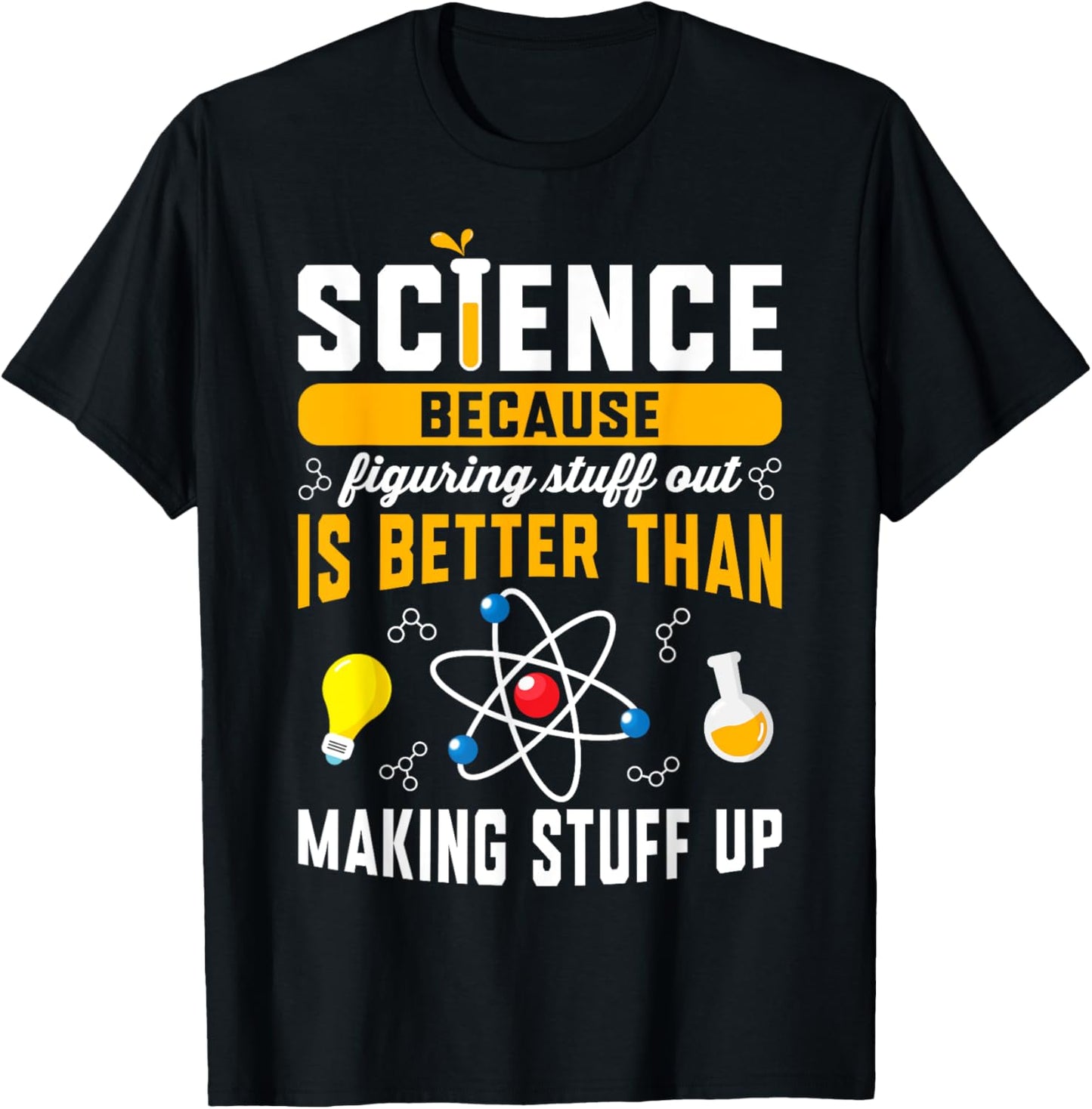 Funny Science Shirt For Teacher Science Chemistry Men Women T-Shirt - T-Shirt | Black