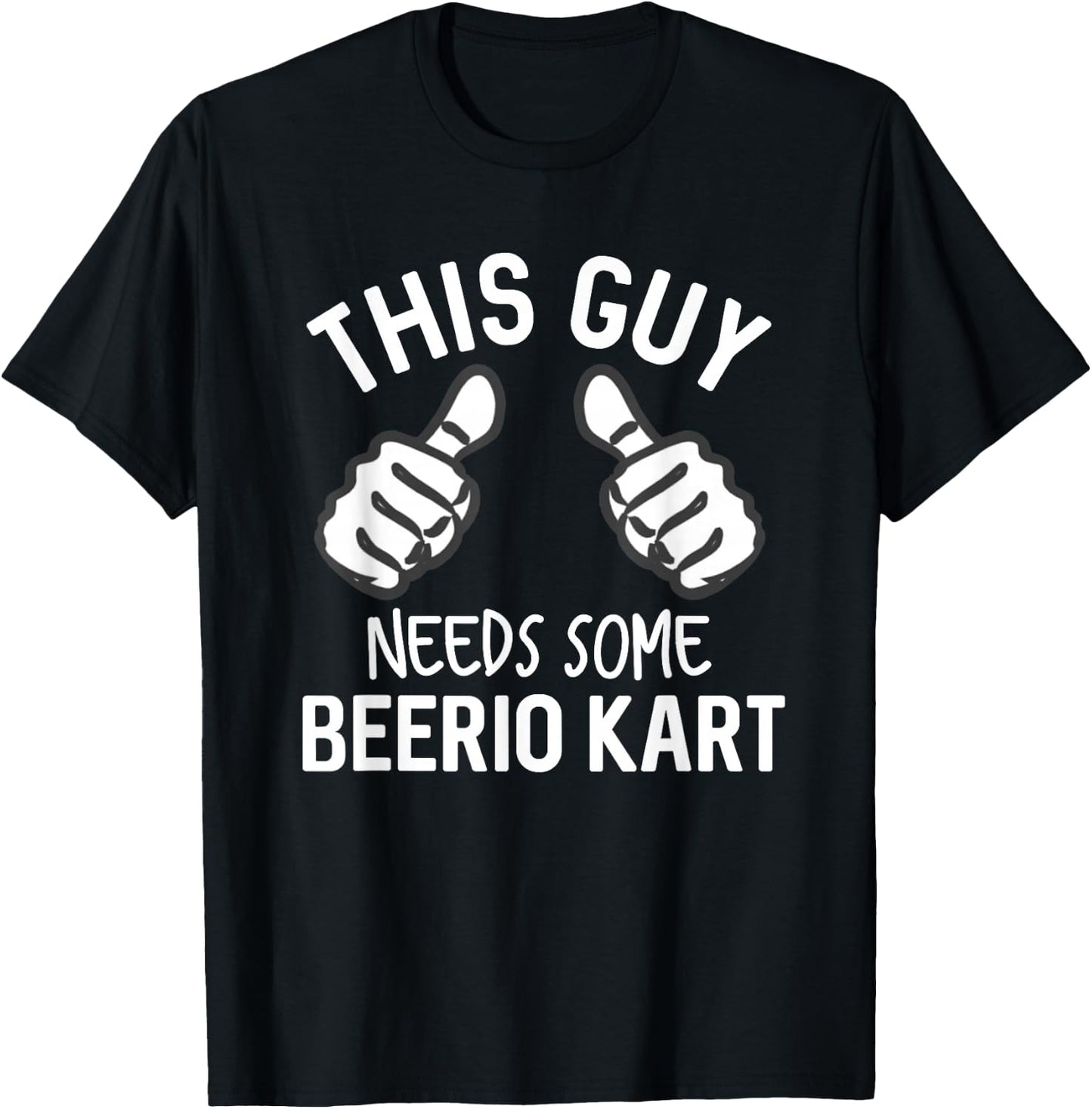 This Guy Needs Some Beerio Kart Funny Beer Party Supplies T-Shirt - T-Shirt | Black