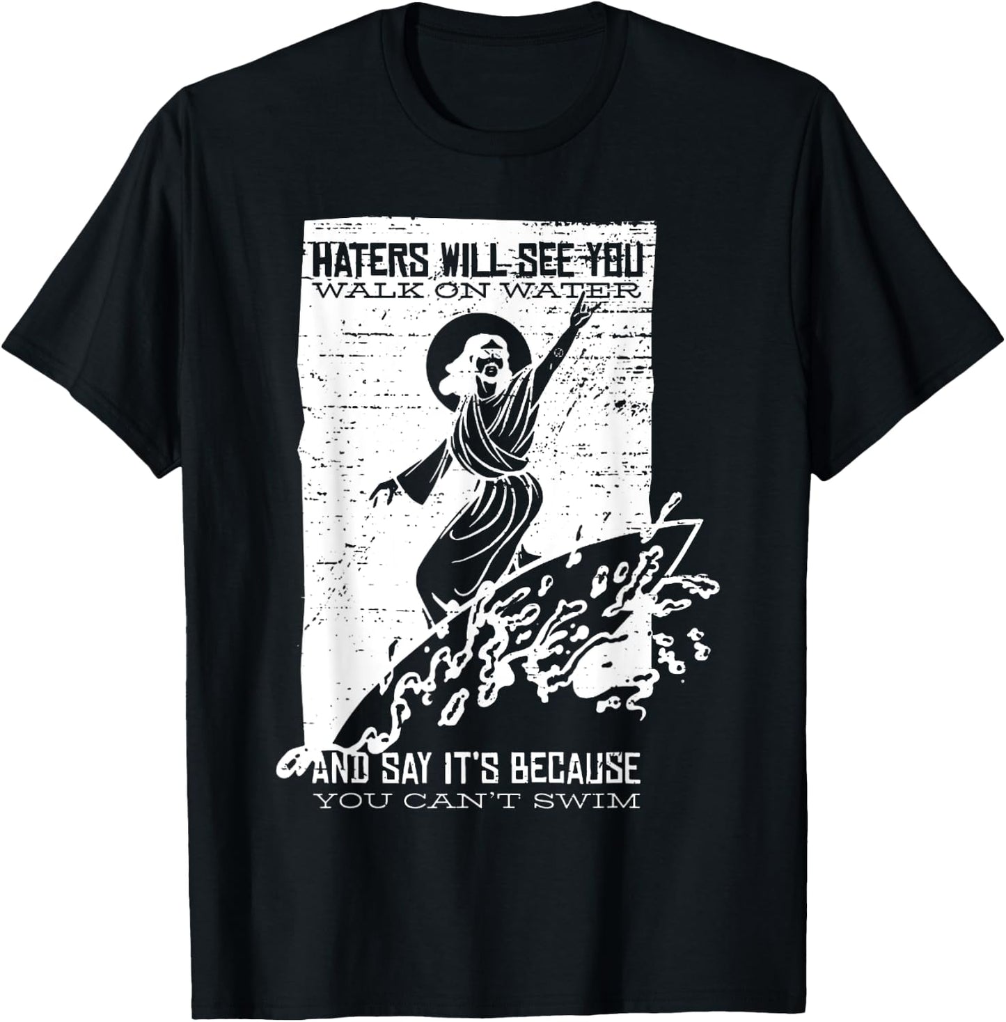 Vintage Surfing Jesus Shirt HATERS WILL SEE YOU WALK O WATER T-Shirt - T-Shirt | Black