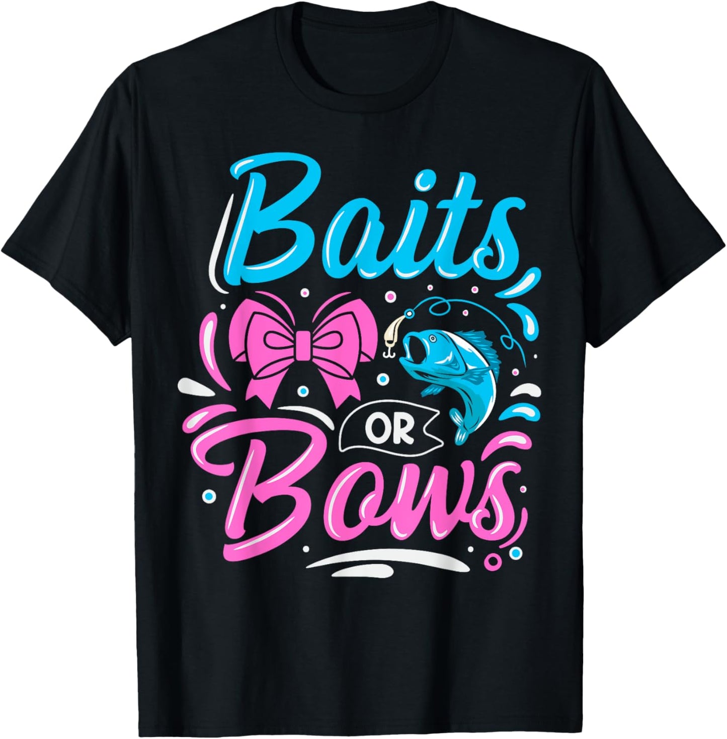 Bait or Bows Quote for Fishing Lover Parents T-Shirt - T-Shirt | Black