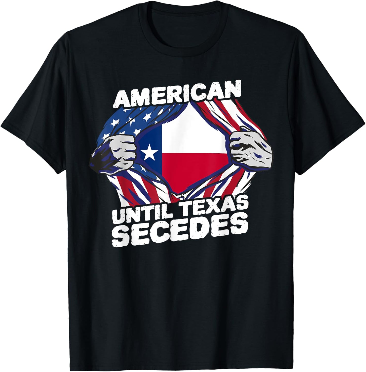 American Until Texas Secedes Sayings Texan Pride State Us T-Shirt - T-Shirt | Black