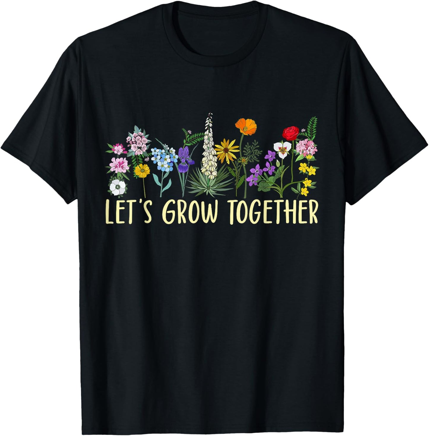 Wildflower Women Best Teacher Outfits Let's Grow Together T-Shirt - T-Shirt | Black