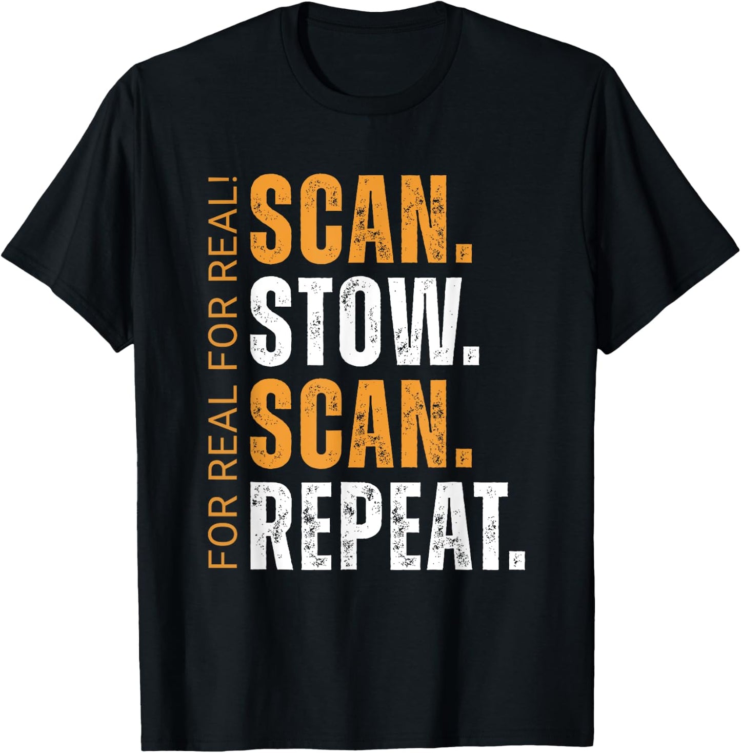 Scan Stow Scan Repeat Funny Warehouse Worker T-Shirt - T-Shirt | Black