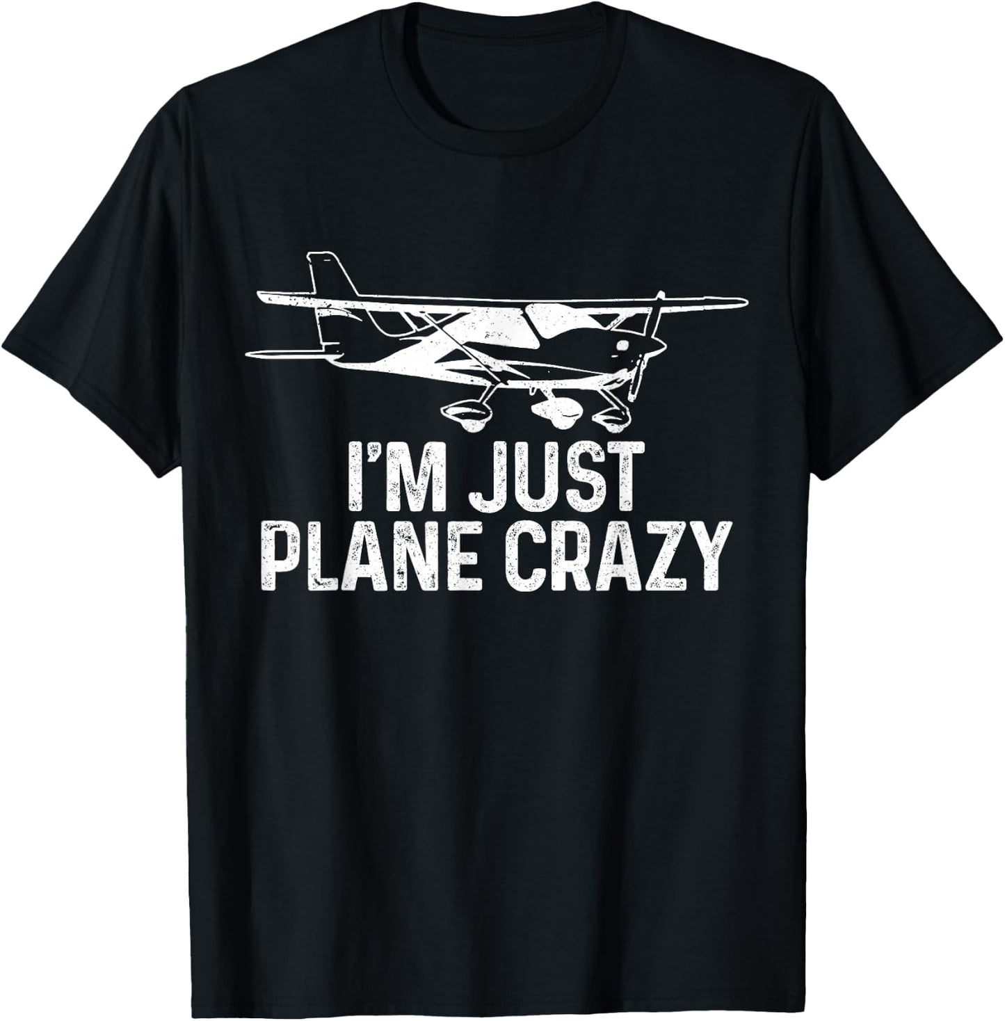 Airplane Pilot I'm Just Plane Crazy Funny Aviation Pilot T-Shirt - T-Shirt | Black