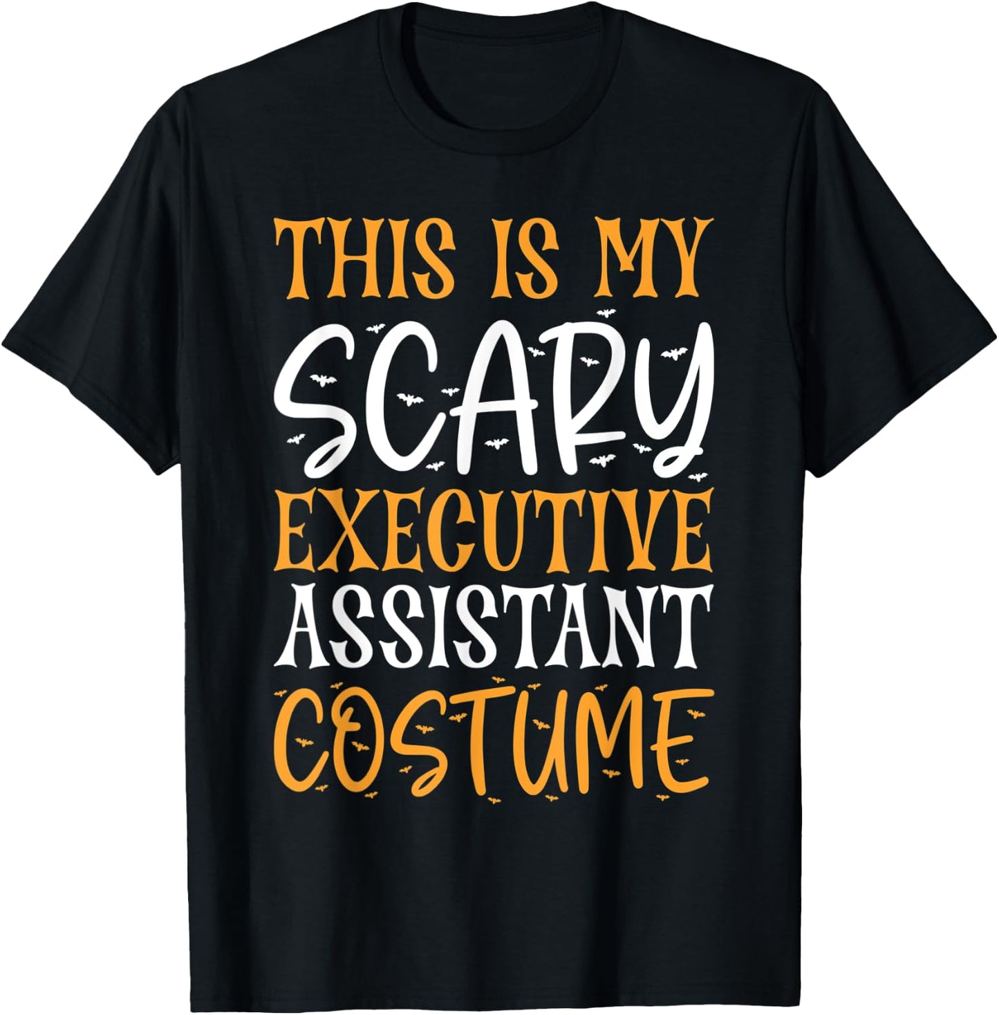 This Is My Scary Executive Assistant Costume Funny Halloween T-Shirt - T-Shirt | Black