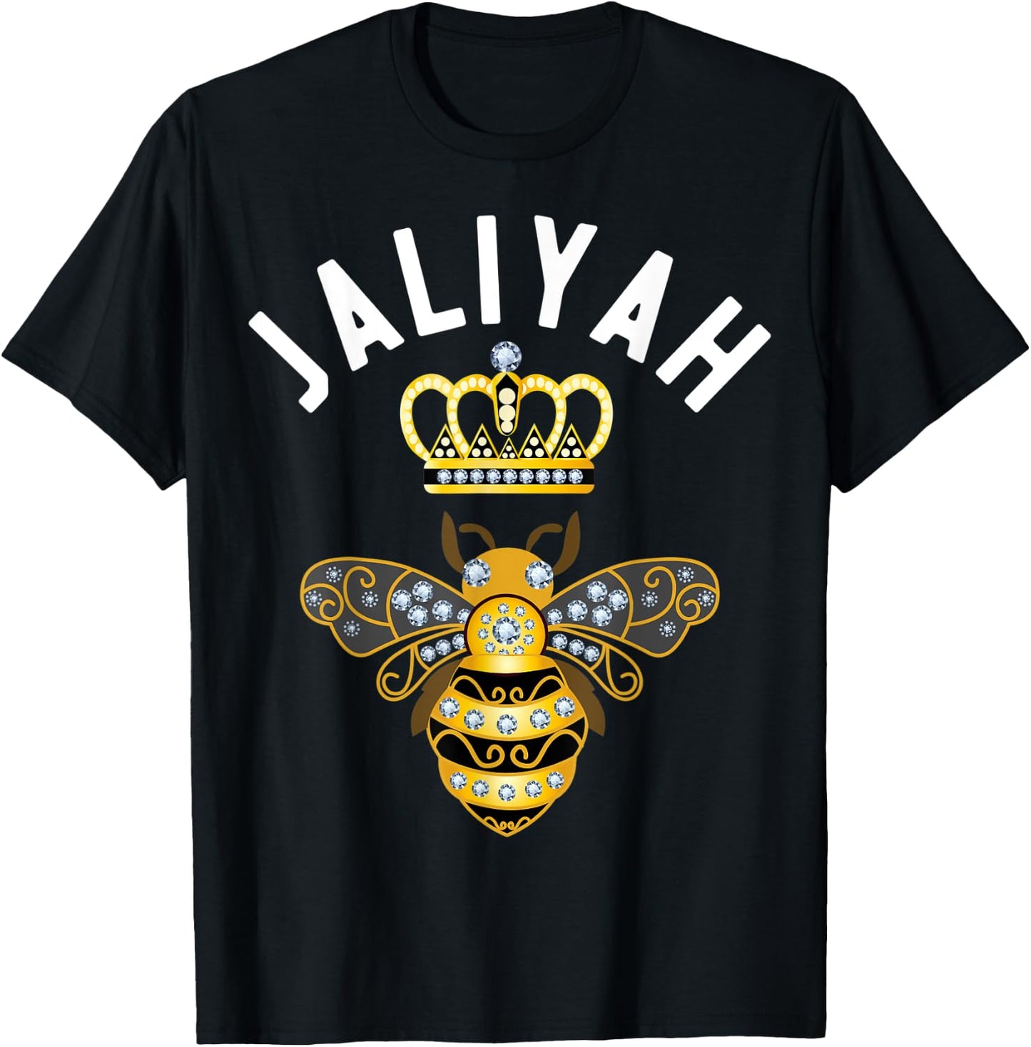 Jaliyah Name Jaliyah Birthday Gifts Queen Crown Bee Jaliyah T-Shirt - T-Shirt | Black