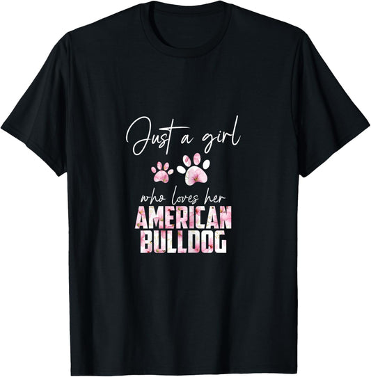 Just a girl who loves her american bulldog T-Shirt - T-Shirt | Black