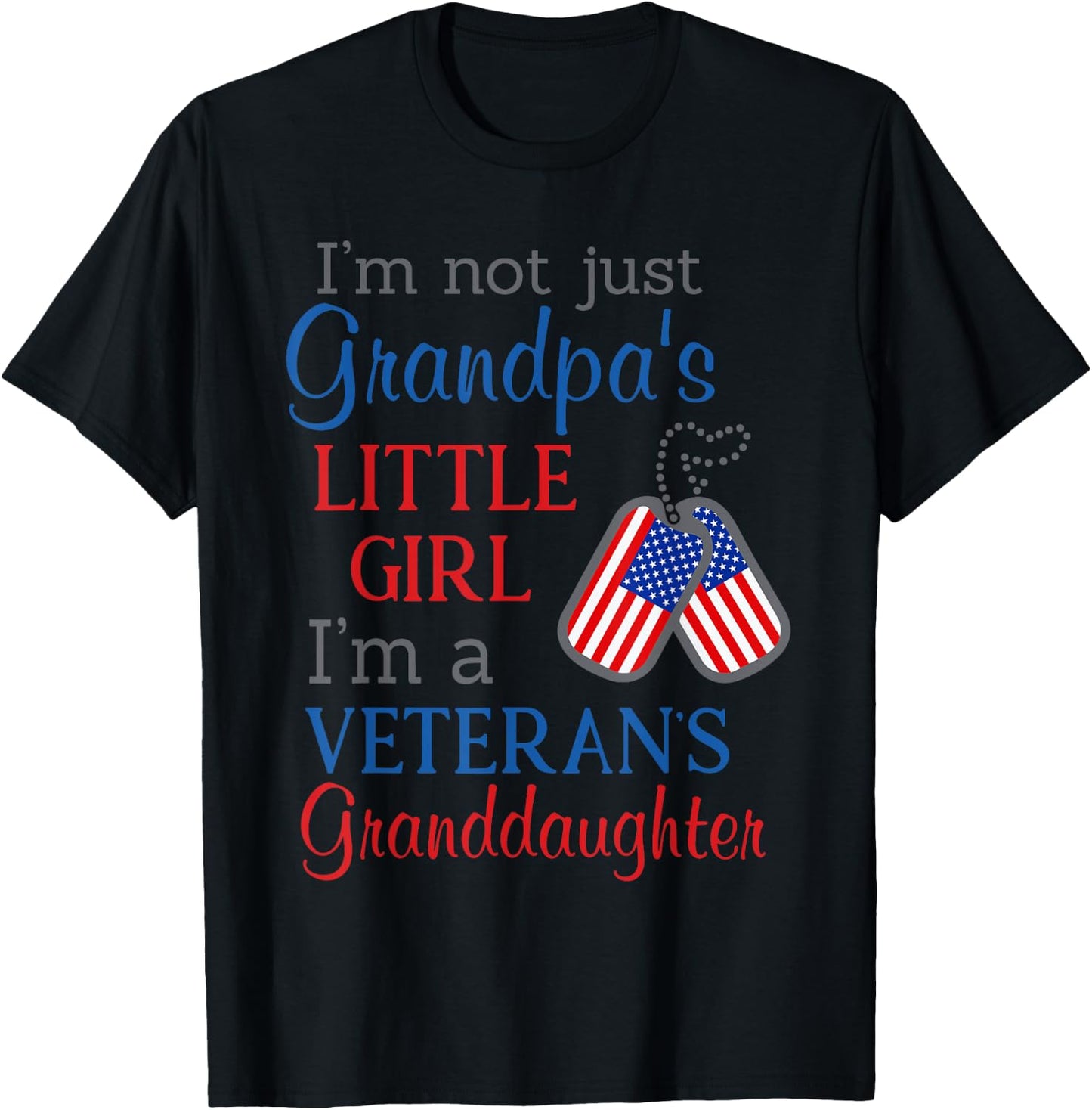 I'm not grandpa's little girl I'm a veteran's granddaughter T-Shirt - T-Shirt | Black