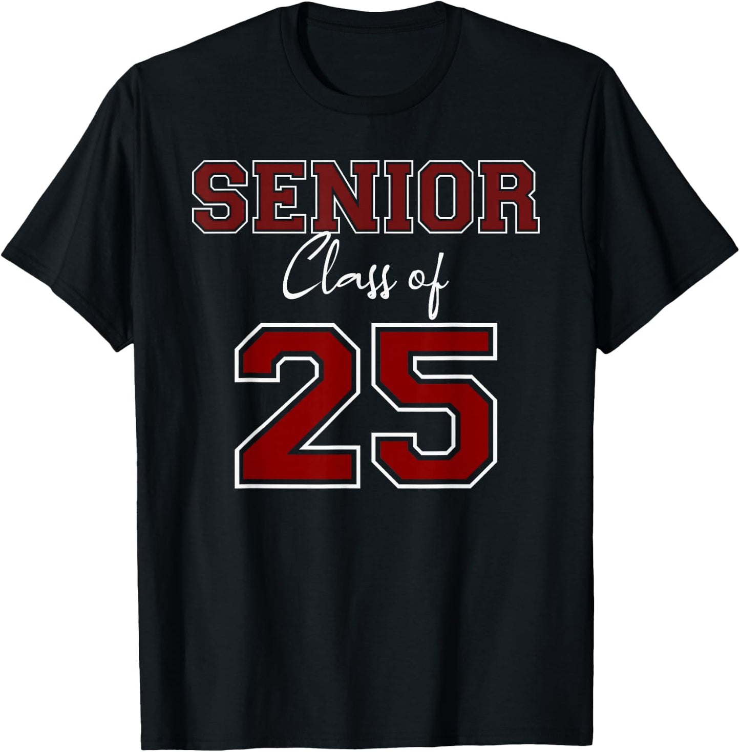 Senior Class 25 - Maroon - Senior Class 2025 Senior Swag 1d T-Shirt - T-Shirt | Black