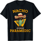 Nacho Average Paramedic Emergency Care EMT Cinco De Mayo T-Shirt - T-Shirt | Black