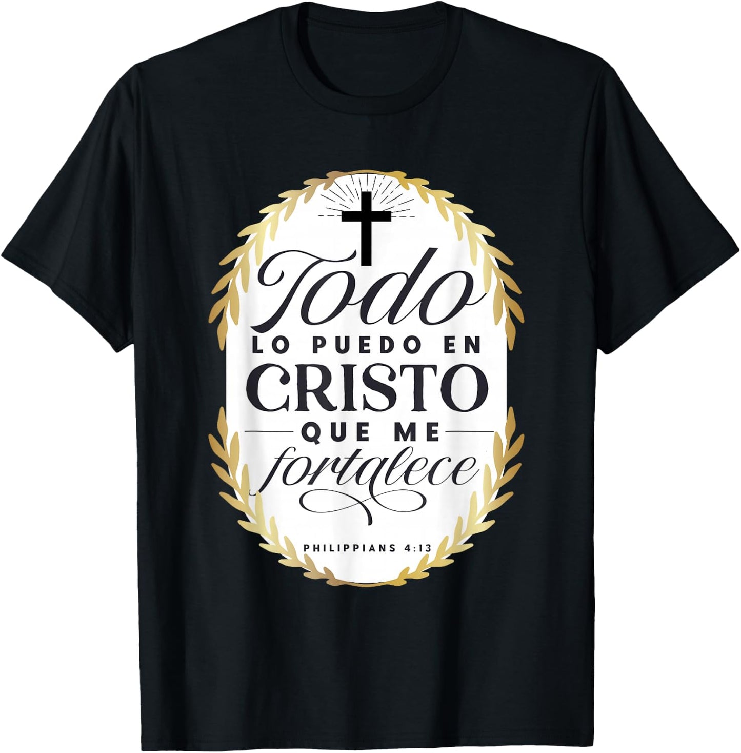 Todo Lo Puedo En Cristo Que Me Fortalece Bible En Espanol T-Shirt - T-Shirt | Black
