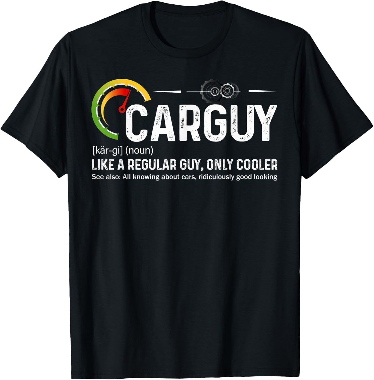 Car Guy Definition Auto Mechanic Car Lover Muscle Car Funny T-Shirt - T-Shirt | Black