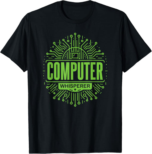 Computer Whisperer Tech Support IT Funny Computer Engineer T-Shirt - T-Shirt | Black