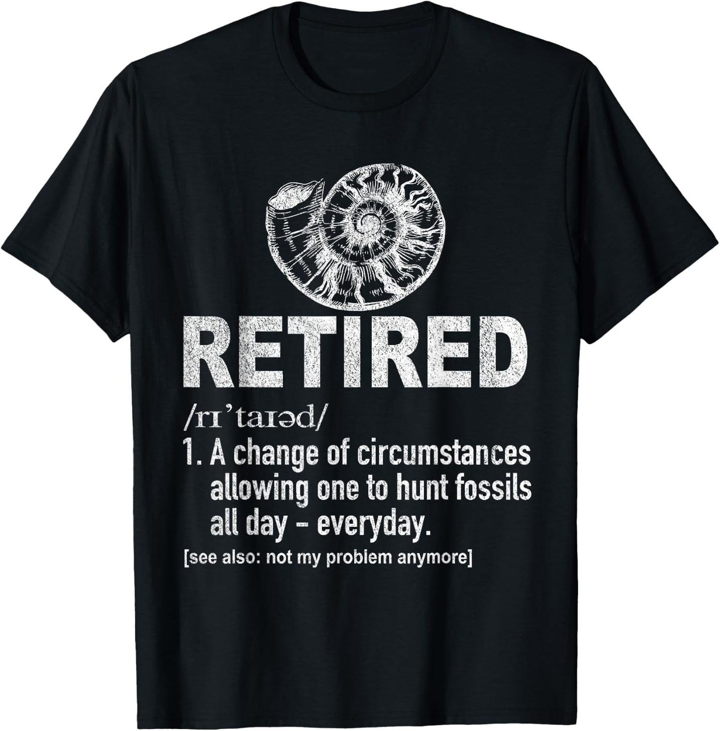 Funny Retired Definition Fossil Hunting Retirement Plan T-Shirt - T-Shirt | Black