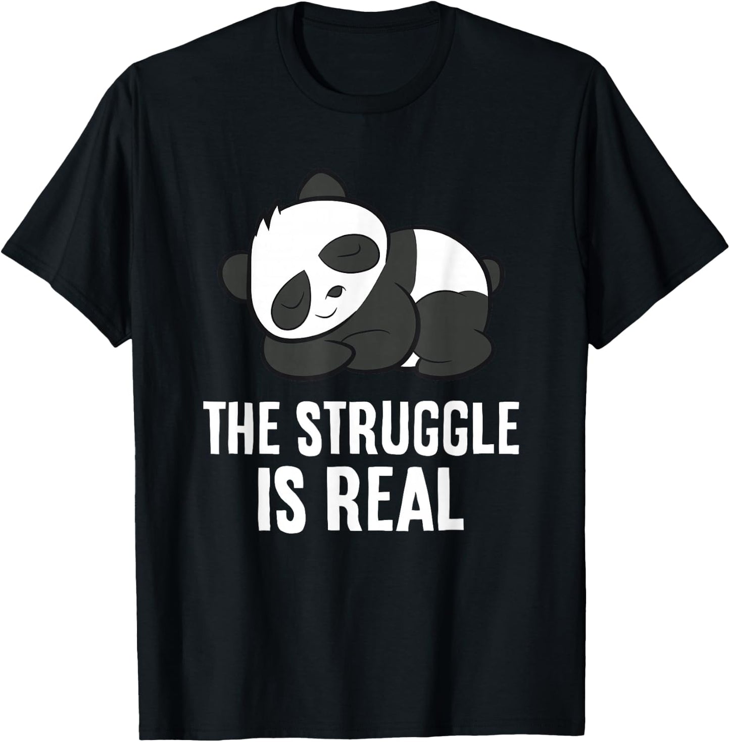 The Struggle Is Real Tired Panda Sleeping Panda T-Shirt - T-Shirt | Black