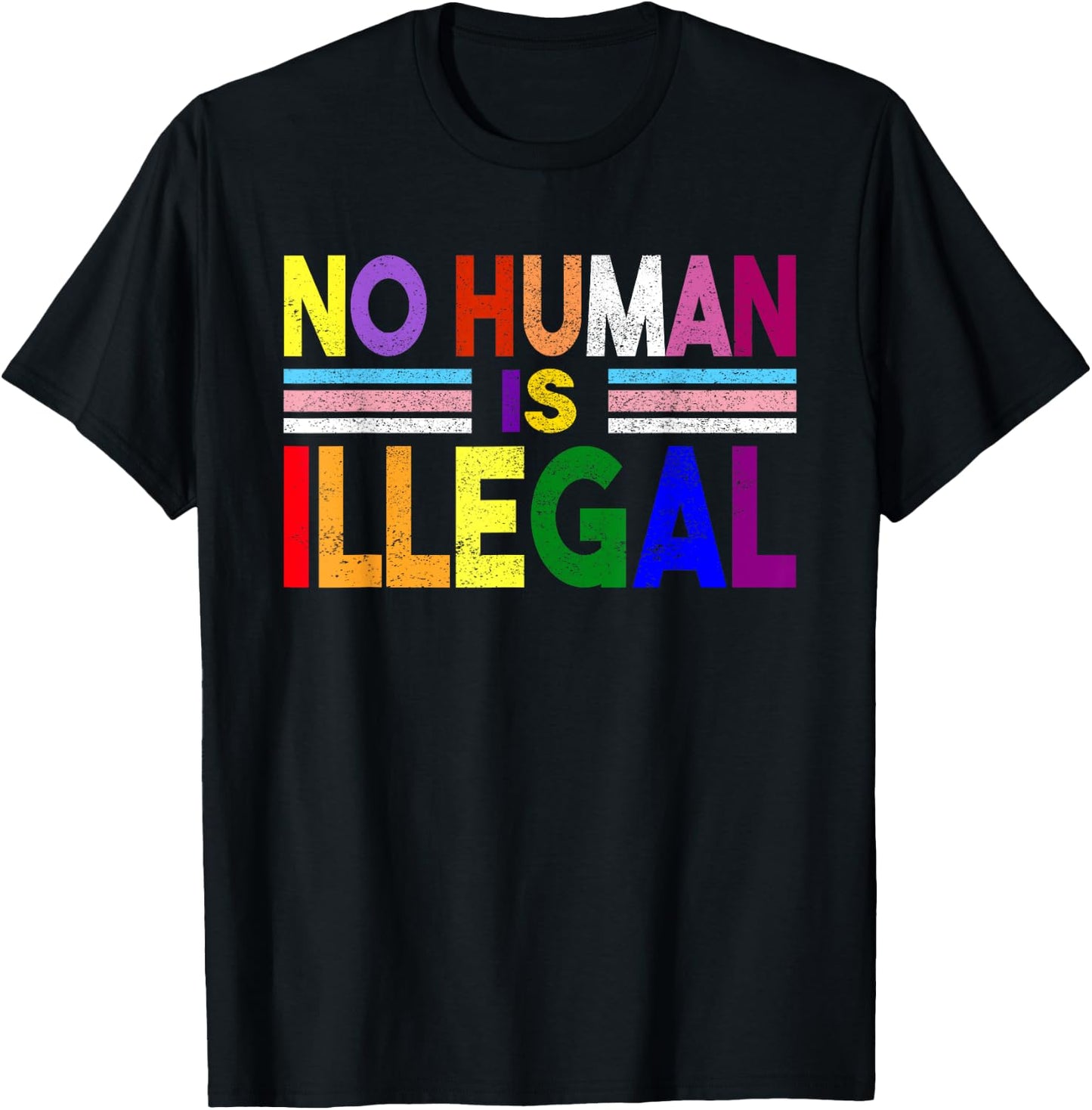 No Human is Illegal No Human Being Is Illegal Pride Themes T-Shirt - T-Shirt | Black