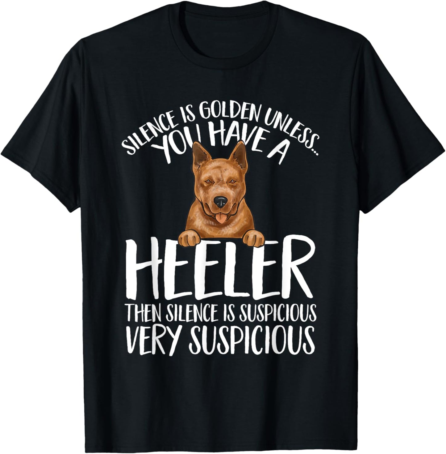 Red Heeler Silence Is Golden Australian Cattle Dog T-Shirt - T-Shirt | Black