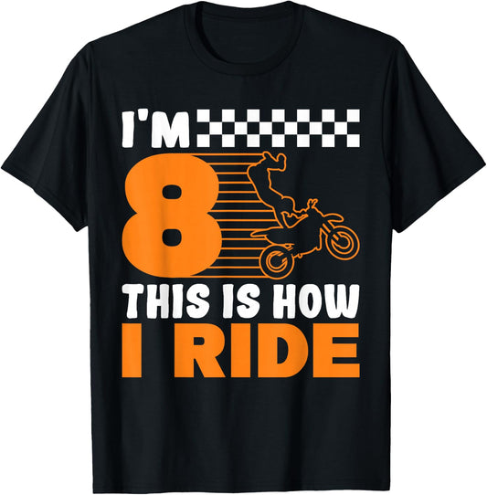 I'm 8 This is how I Ride Dirt Bike 8th Birthday T-Shirt - T-Shirt | Black