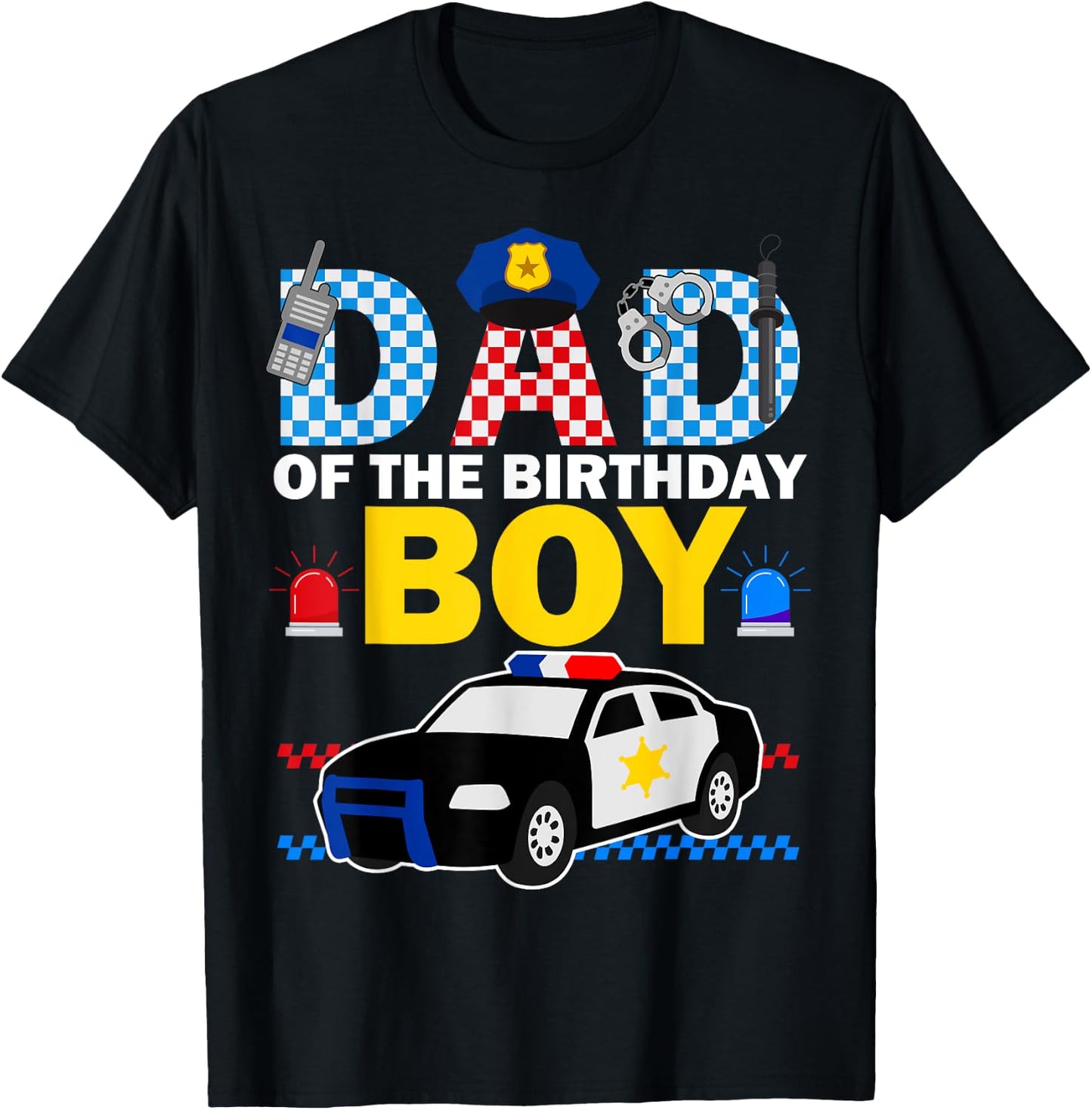 Dad of the Birthday Boy Kids Police Car Theme Party Matching T-Shirt - T-Shirt | Black
