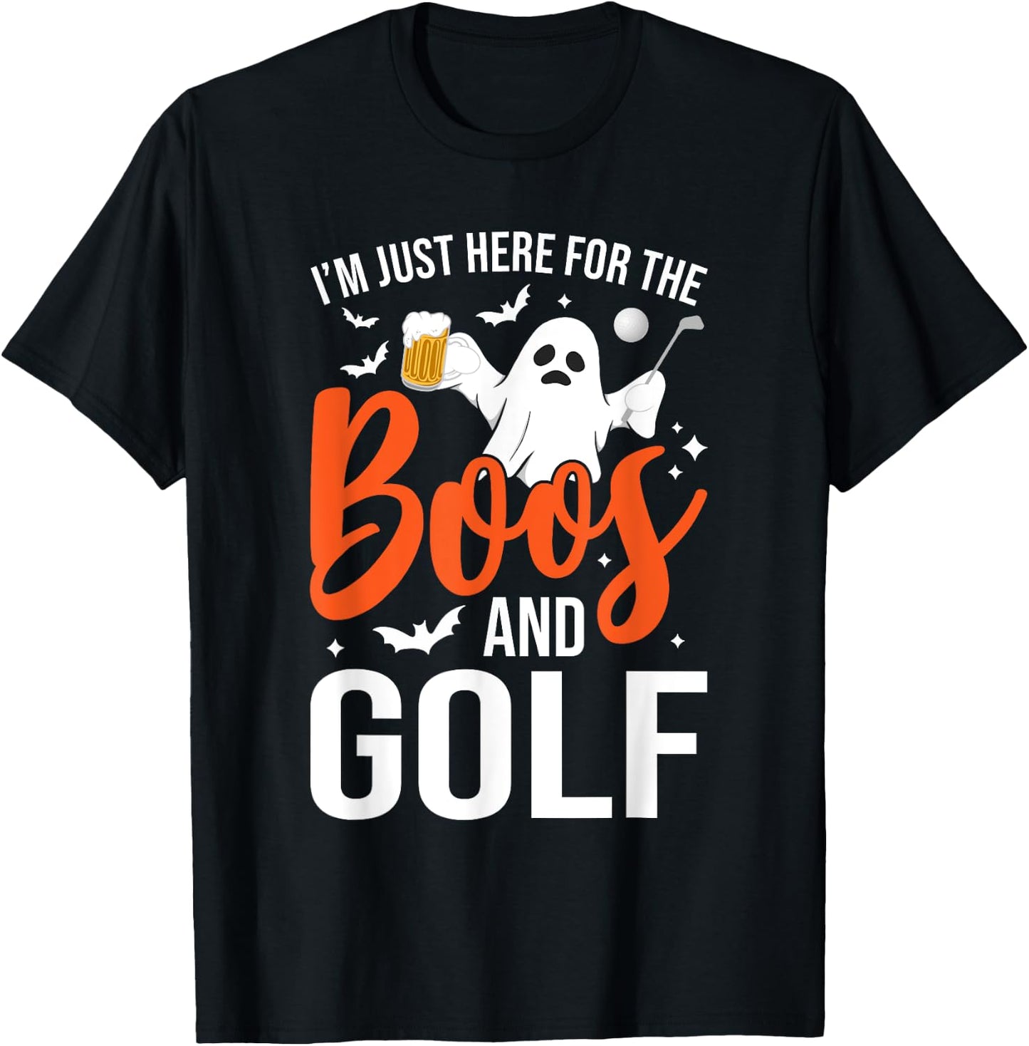 I'm Just Here For The Boos And Golf Lover Halloween Ghost T-Shirt - T-Shirt | Black