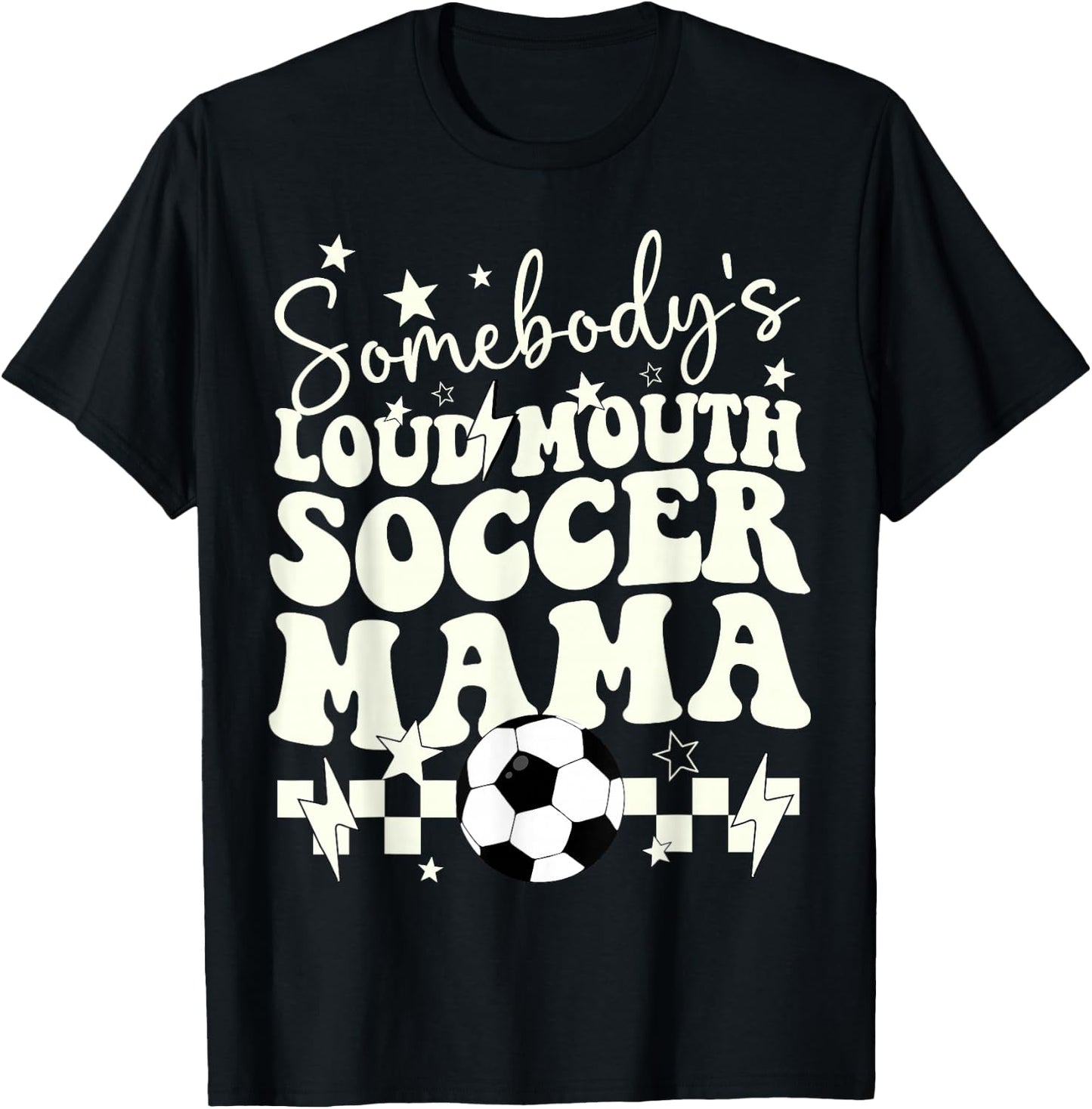 Somebody’s Loud Mouth Soccer Mama Retro Wavy Groovy T-Shirt - T-Shirt | Black
