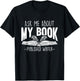 Ask Me About My Book Published Writer Novelist Best Author T-Shirt - T-Shirt | Black