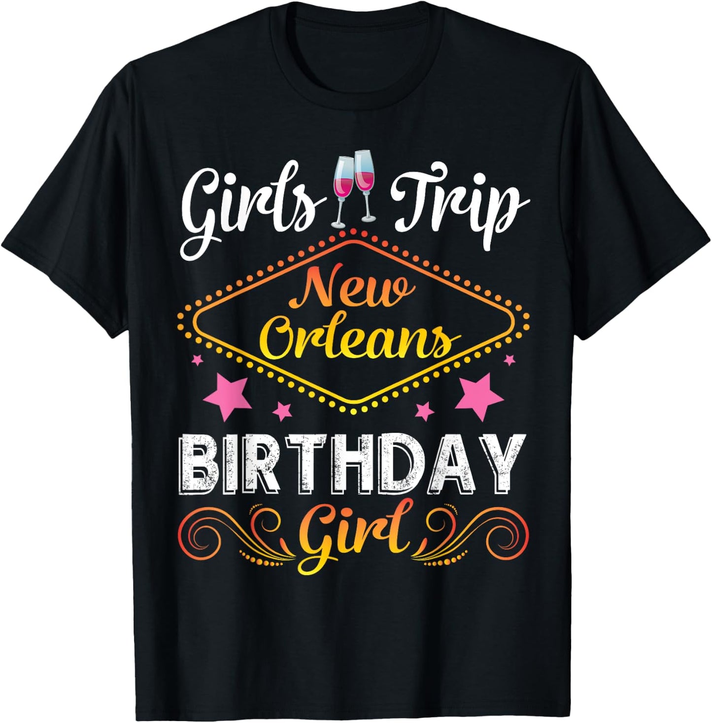 Drinking Wine Girls Trip New Orleans Happy Birthday Me Girl T-Shirt - T-Shirt | Black