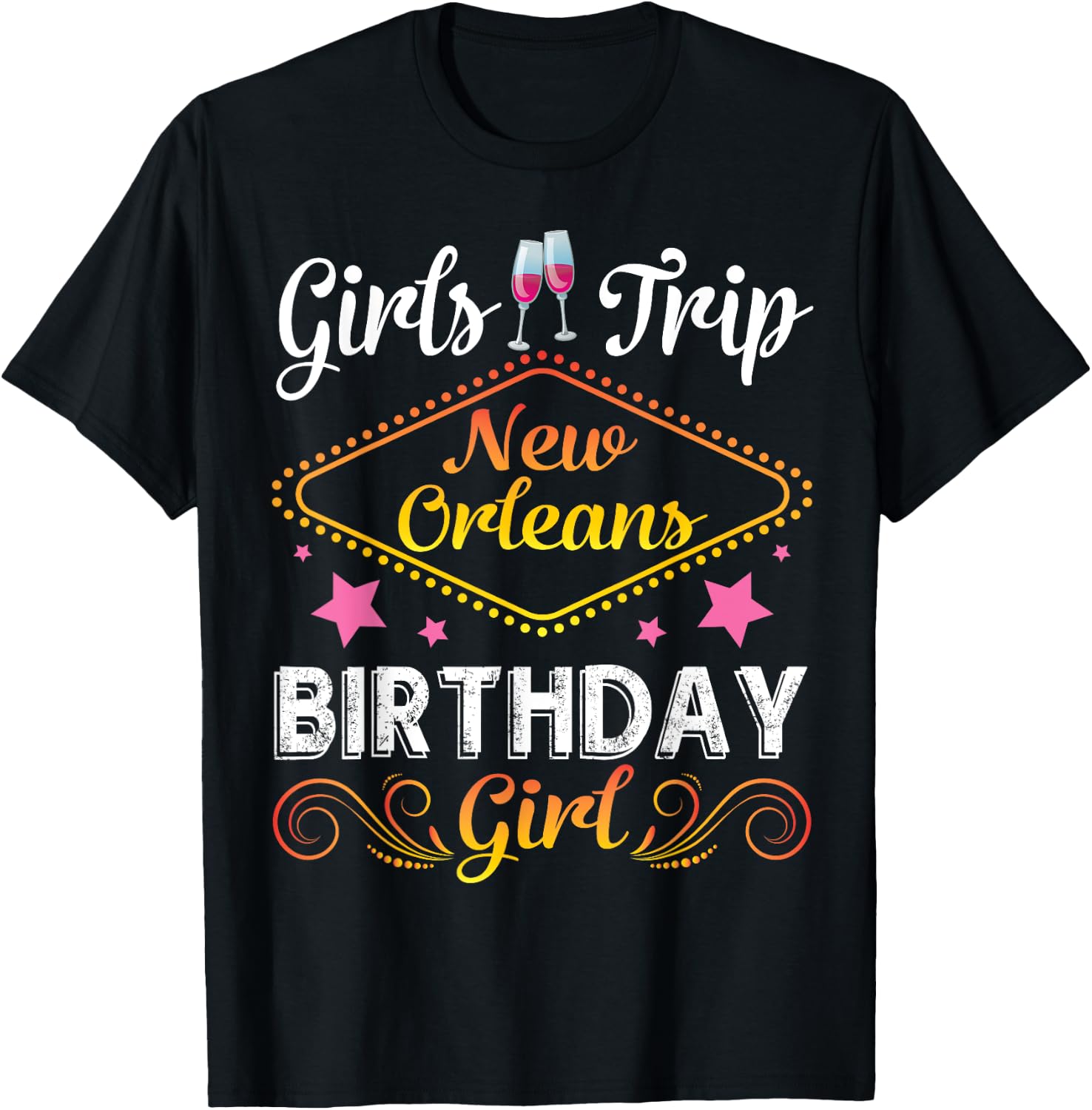 Drinking Wine Girls Trip New Orleans Happy Birthday Me Girl T-Shirt - T-Shirt | Black