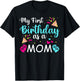 My First Birthday As A Mom Cute Novelty T-Shirt - T-Shirt | Black