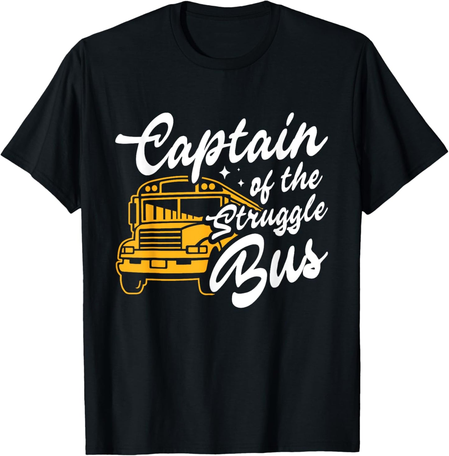 Captain Of The Struggle Bus Funny Costume School Bus Driver T-Shirt - T-Shirt | Black