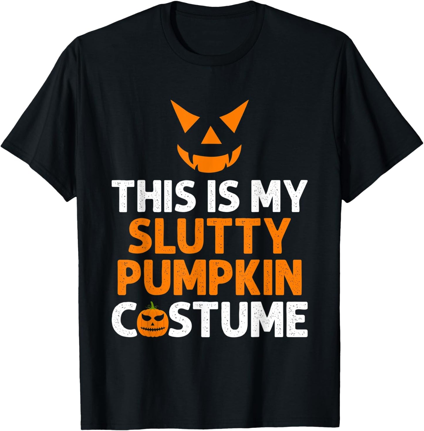 This Is My Slutty Pumpkin Adult Humor Scary Halloween Joke T-Shirt - T-Shirt | Black