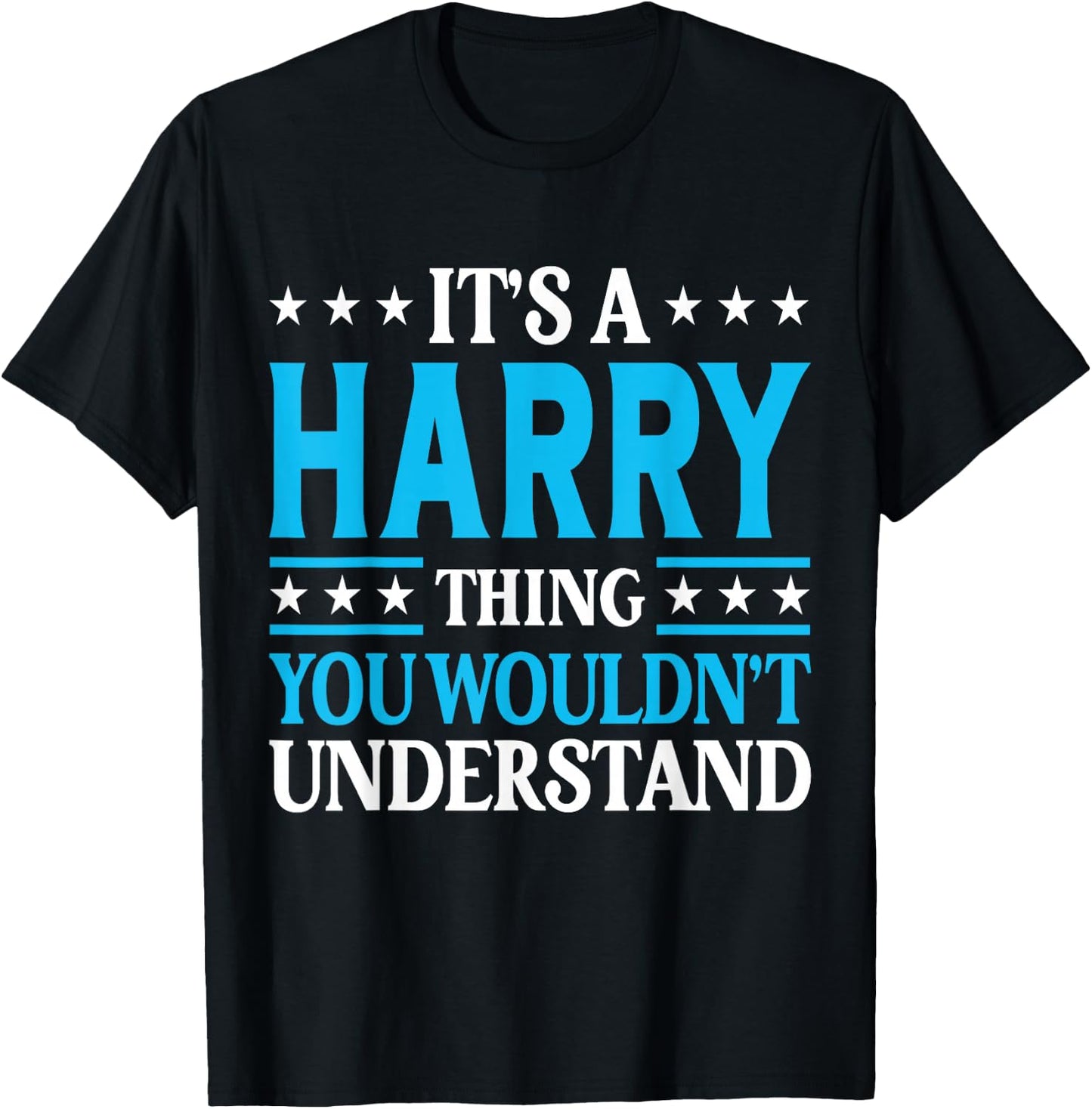 It's A Harry Thing Surname Funny Team Family Last Name Harry T-Shirt - T-Shirt | Black