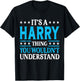 It's A Harry Thing Surname Funny Team Family Last Name Harry T-Shirt - T-Shirt | Black
