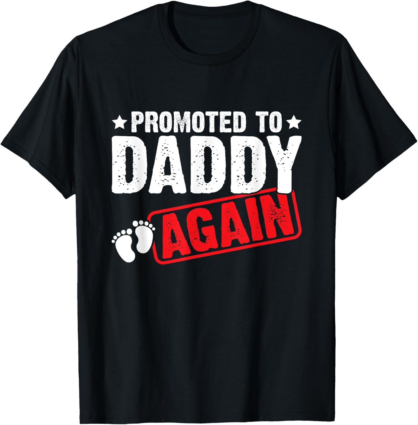 Promoted to Daddy Again - Dad Pregnancy Announcement T-Shirt - T-Shirt | Black