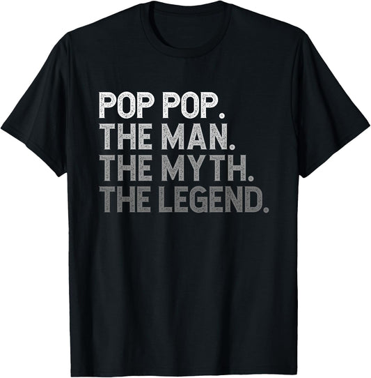 Pop-Pop The Man The Myth The Legend Funny Cool Poppop T-Shirt - T-Shirt | Black