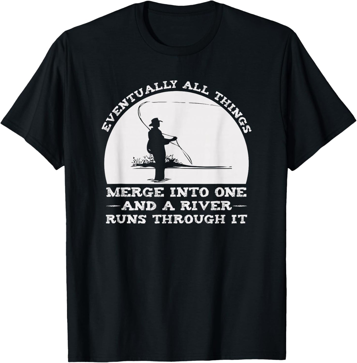 Fly Fishing Shop A River Runs Through It Fly Fishing T-Shirt - T-Shirt | Black
