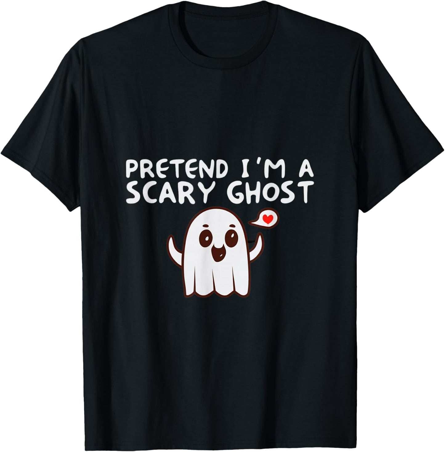 Pretend I'm a Scary Ghost Halloween Costume T-Shirt - T-Shirt | Black