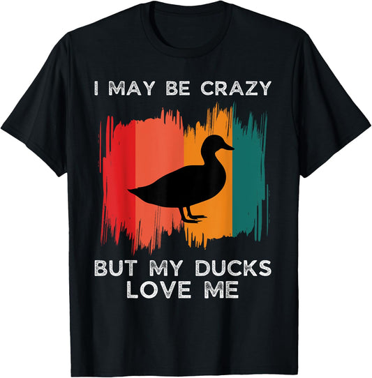 Vintage I May Be Crazy But My Ducks Love Me Duck Farmer T-Shirt - T-Shirt | Black