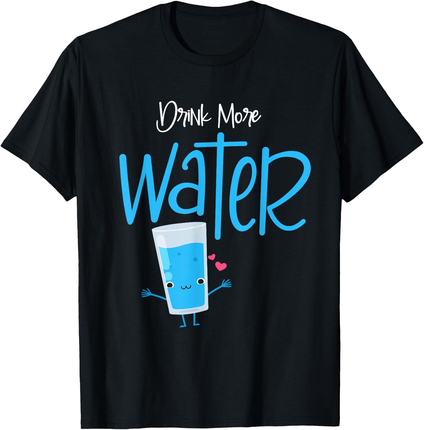 Funny Drink More Water T-Shirt - T-Shirt | Black