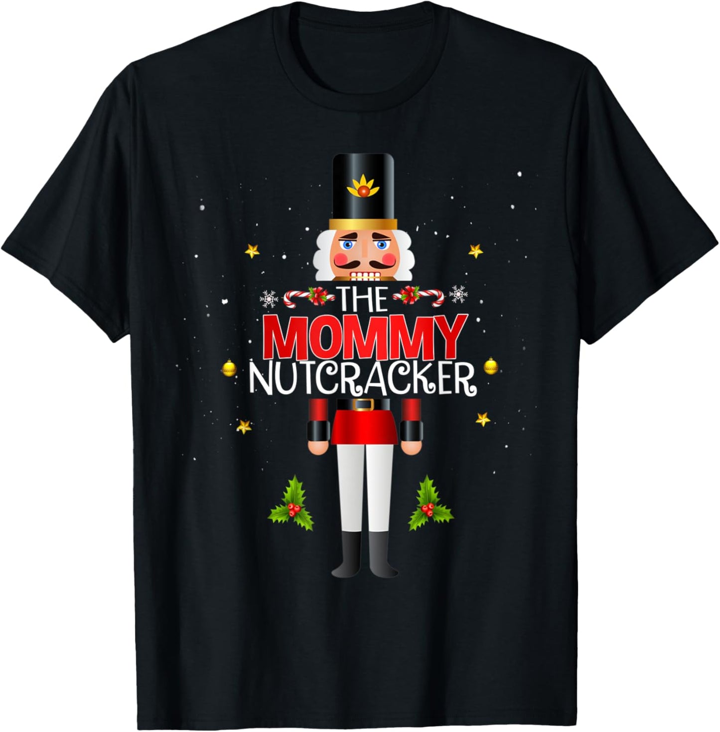 The Mommy Nutcracker Group Matching Family Christmas Funny T-Shirt - T-Shirt | Black