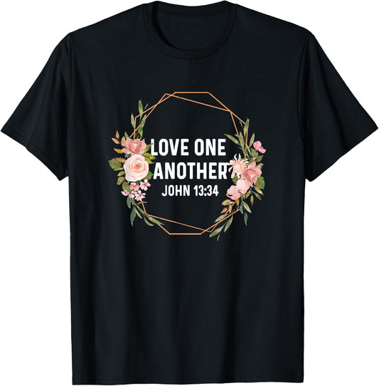 John 13:34 13 34 God Jesus Christian Love One Another T-Shirt - T-Shirt | Black