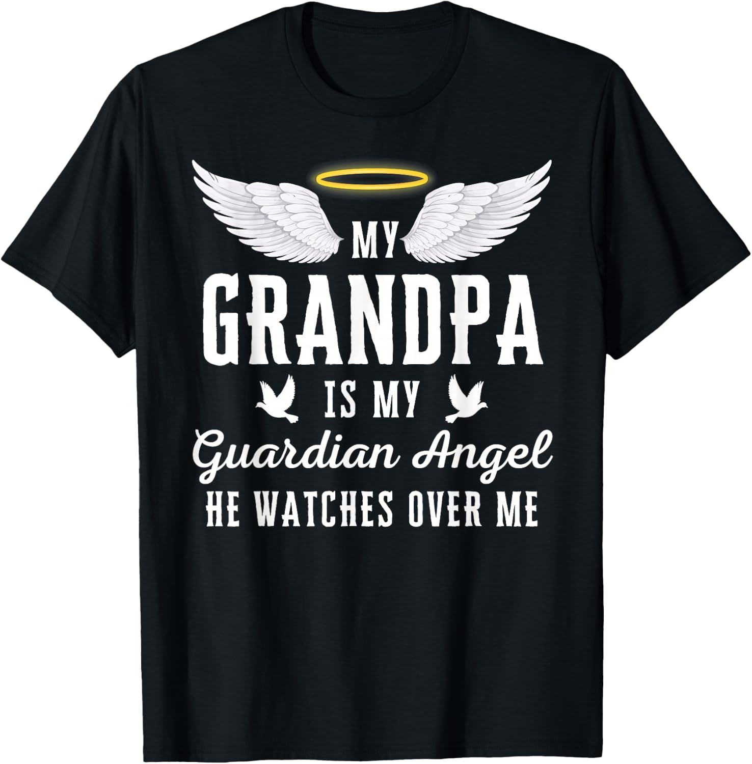 My Grandpa Is My Guardian Angel In Loving Memorial Memory T-Shirt - T-Shirt | Black