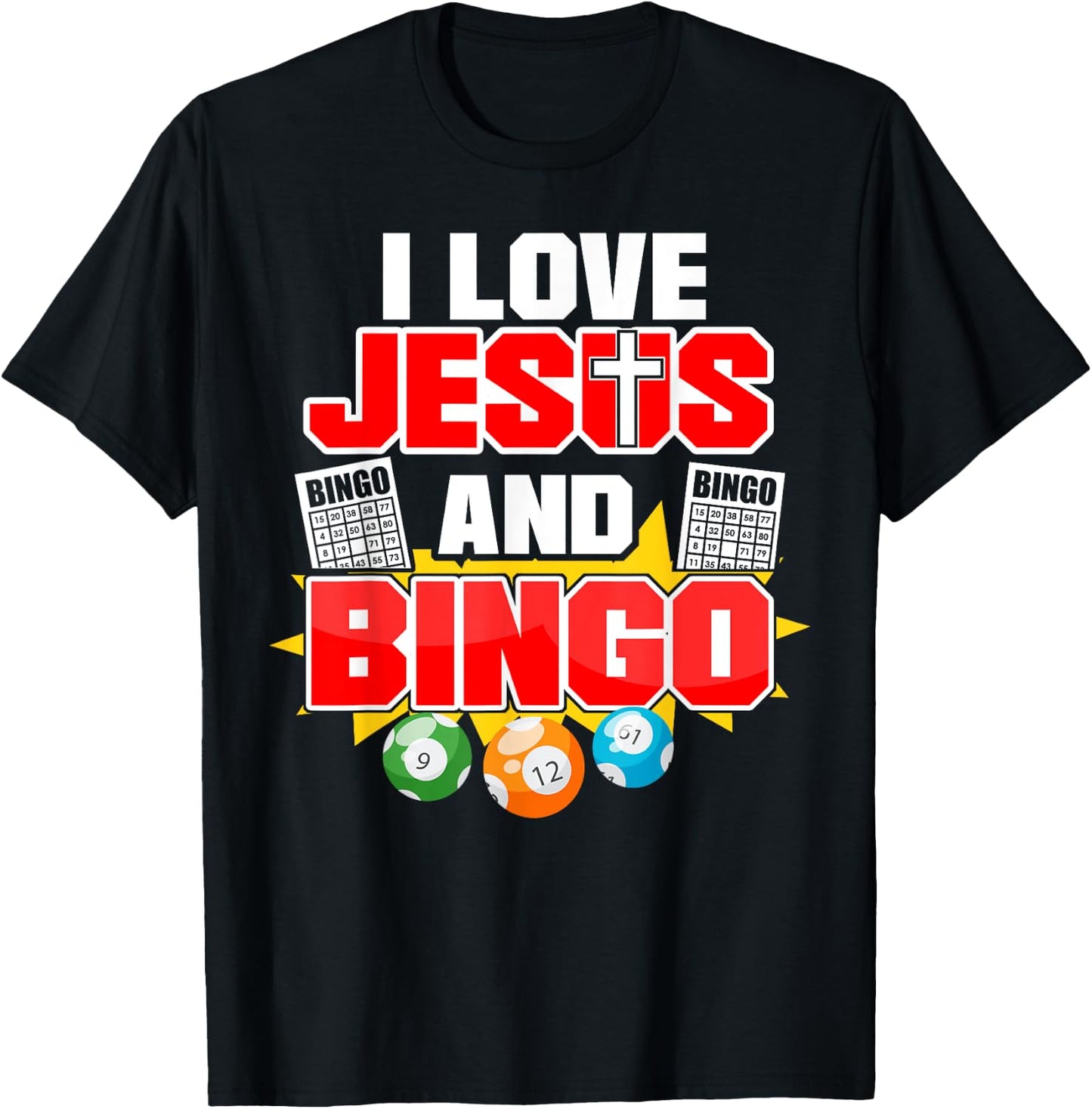 Bingo Player Jesus Faith Christian I Love Jesus And Bingo T-Shirt - T-Shirt | Black
